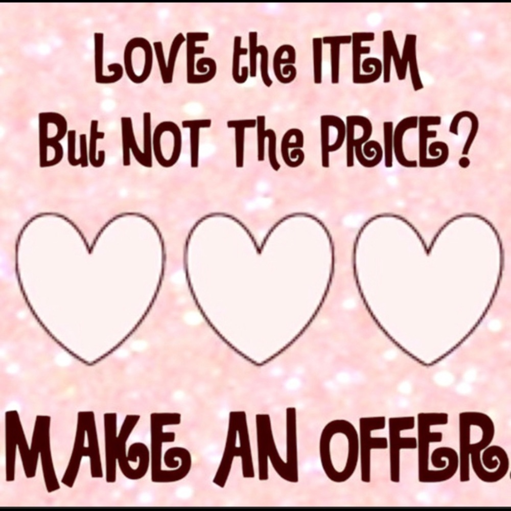 All Offers Welcomed!